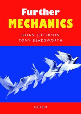 Further Mechanics By Brian Jefferson, Tony Beadsworth 9780199147380