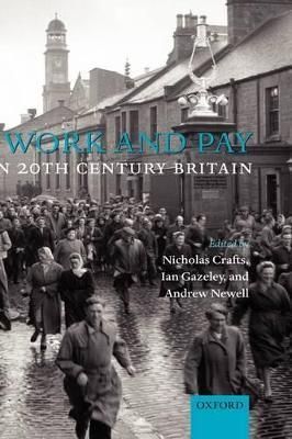 Work and Pay in Twentieth-Century Britain 9780199212668 (Paperback)
