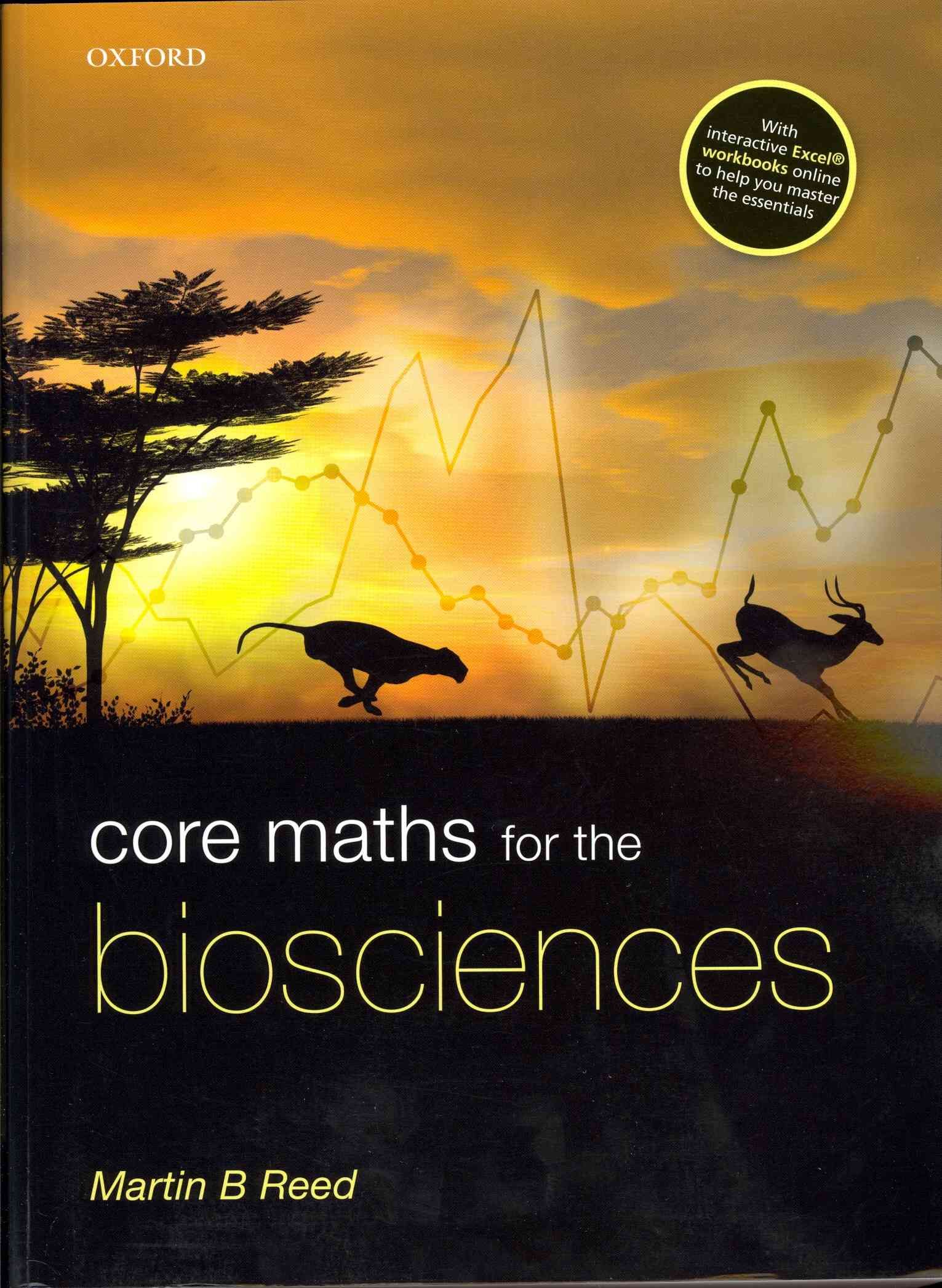 Core Maths for the Biosciences By Martin B. Reed 9780199216345