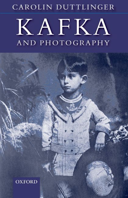 Kafka and Photography By Carolin Duttlinger 9780199219452 (Hardback)