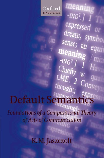 Default Semantics By Katarzyna Jaszczolt 9780199226689 (Paperback)