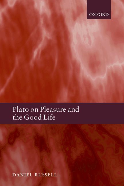 Plato on Pleasure and the Good Life By Daniel C. Russell 9780199229796