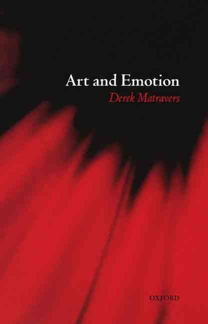Art and Emotion By Derek Matravers 9780199243167 (Paperback)