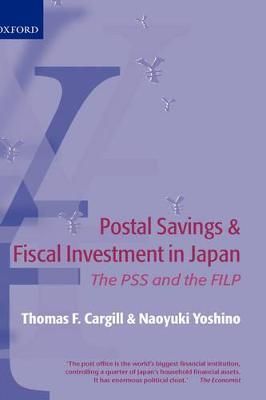 Postal Savings and Fiscal Investment in Japan 9780199257348 (Hardback)