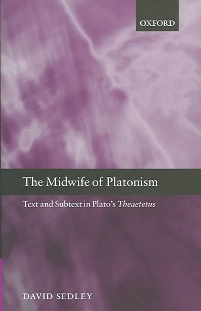 The Midwife of Platonism By D. N. Sedley 9780199267033 (Hardback)