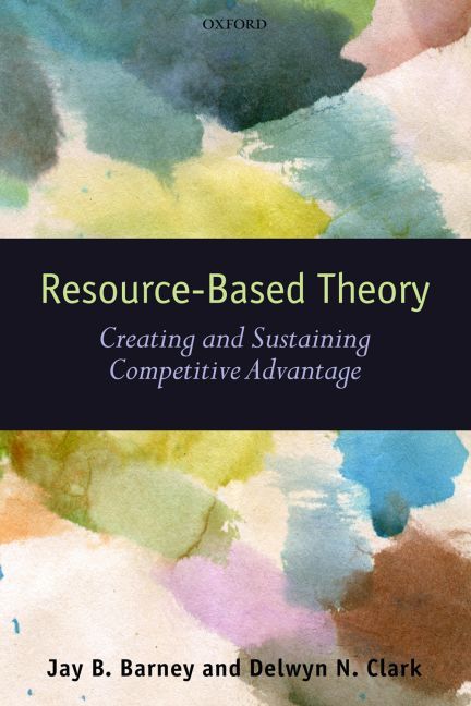 Resource-Based Theory By Jay B. Barney, Delwyn N. Clark 9780199277681