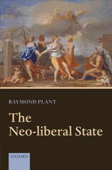 The Neo-Liberal State By Raymond Plant 9780199281756 (Hardback)