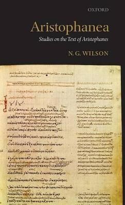 Aristophanea By N. G. Wilson 9780199282999 (Hardback)
