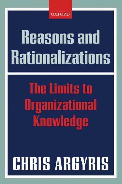 Reasons and Rationalizations By Chris Argyris 9780199286829