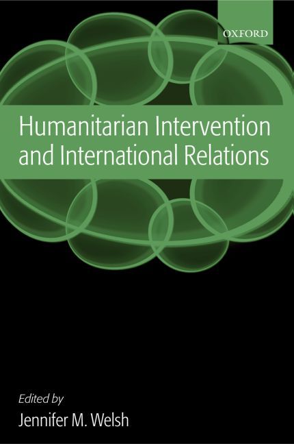 Humanitarian Intervention and International Relations 9780199291625