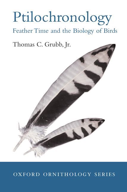 Ptilochronology By Thomas C. Grubb 9780199295500 (Hardback)