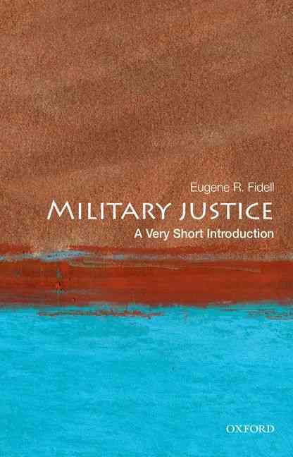 Military Justice By Eugene R. Fidell 9780199303496 (Paperback)