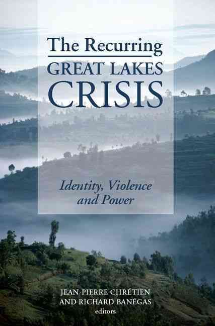 Recurring Great Lakes Crisis 9780199326310 (Hardback)