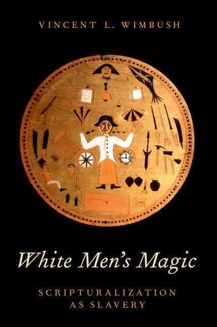 White Men's Magic By Vincent L. Wimbush 9780199344390 (Paperback)