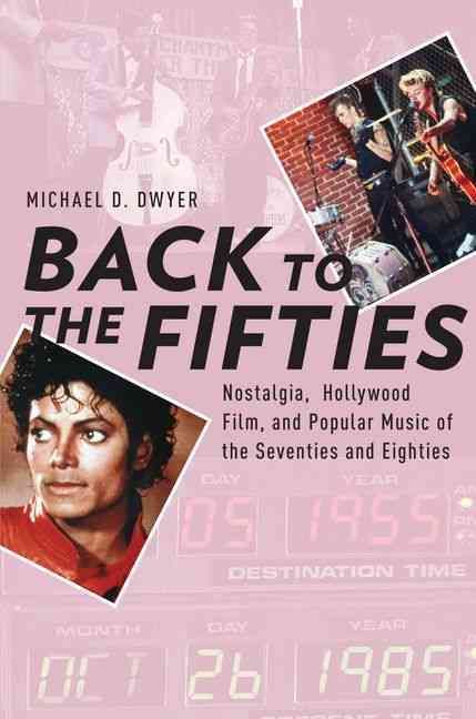 Back to the Fifties By Michael D. Dwyer 9780199356836 (Hardback)