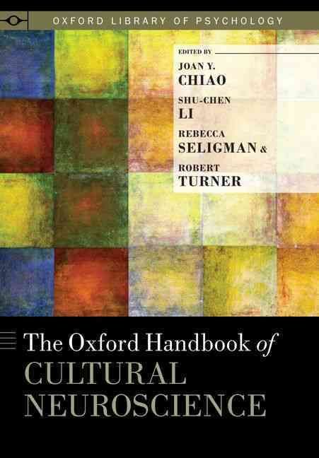 The Oxford Handbook of Cultural Neuroscience 9780199357376 (Hardback)