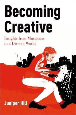 Becoming Creative By Juniper Hill 9780199365173 (Hardback)