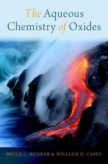 The Aqueous Chemistry of Oxides 9780199384259 (Hardback)