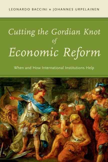 Cutting the Gordian Knot of Economic Reform 9780199388998 (Hardback)