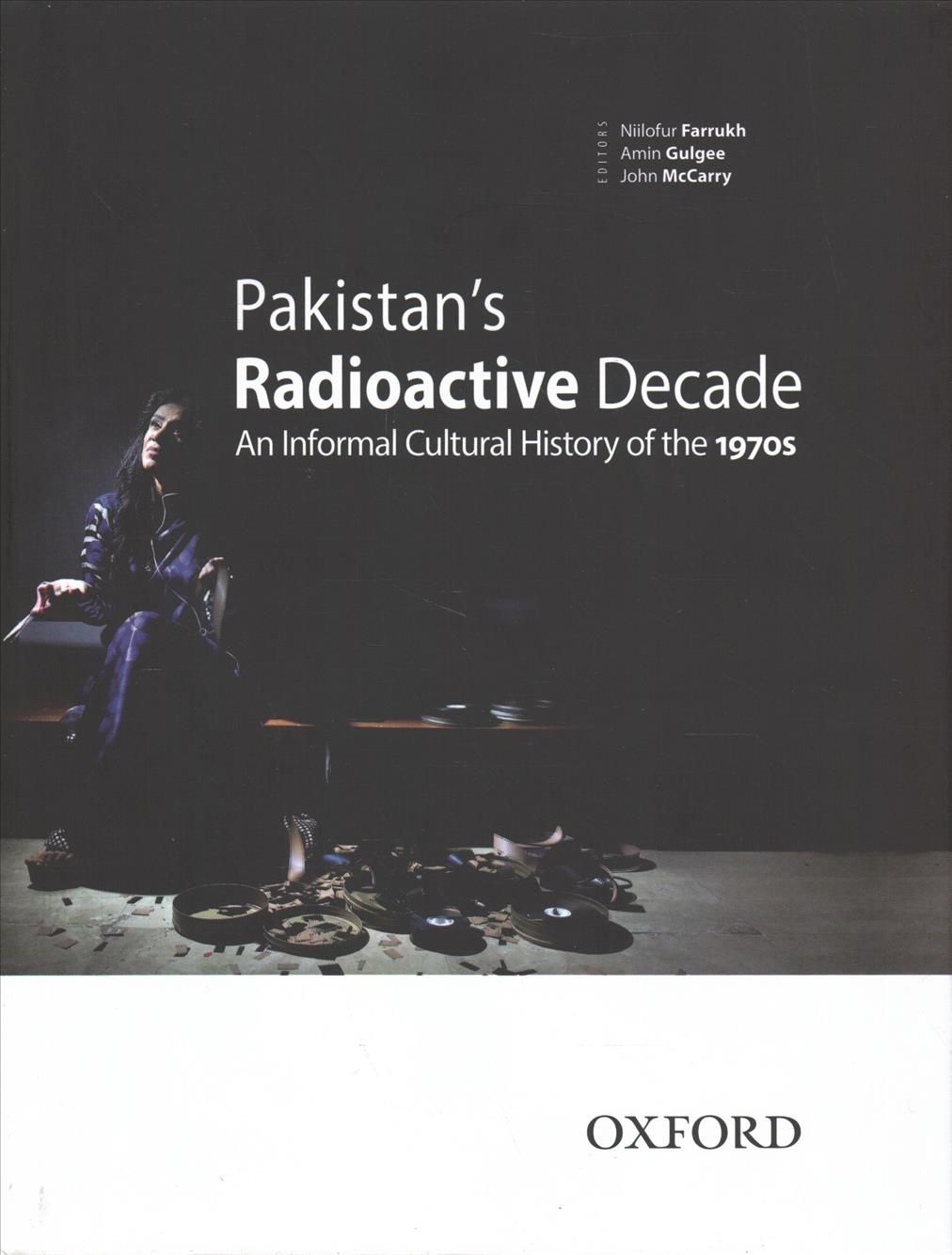 Pakistan's Radioactive Decade 9780199405695 (Hardback)