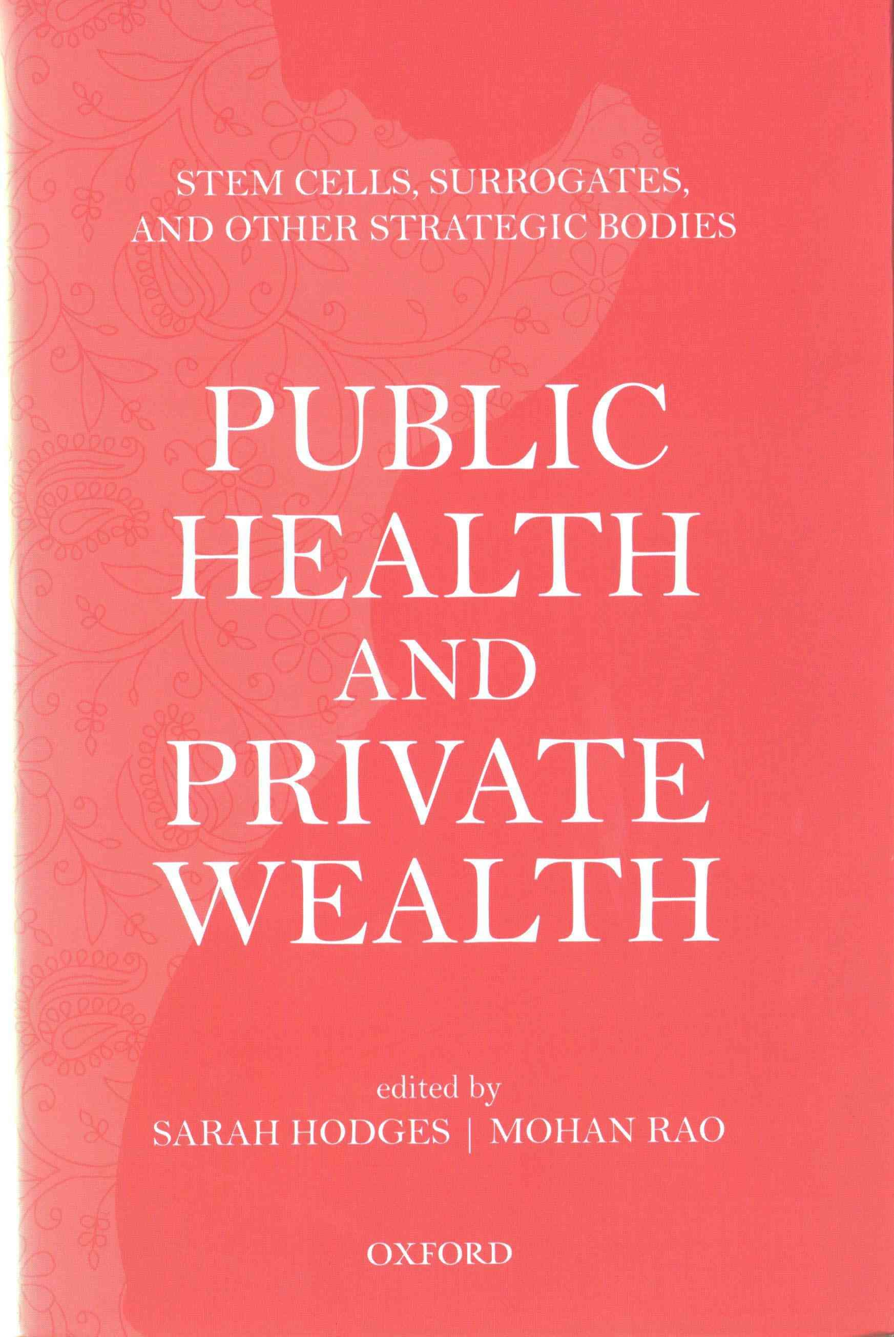 Public Health and Private Wealth 9780199463374 (Hardback)