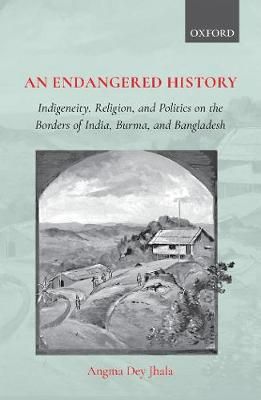An Endangered History By Angma Dey Jhala 9780199493081 (Hardback)