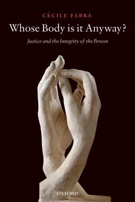 Whose Body Is It Anyway? By Cécile Fabre 9780199532292 (Paperback)