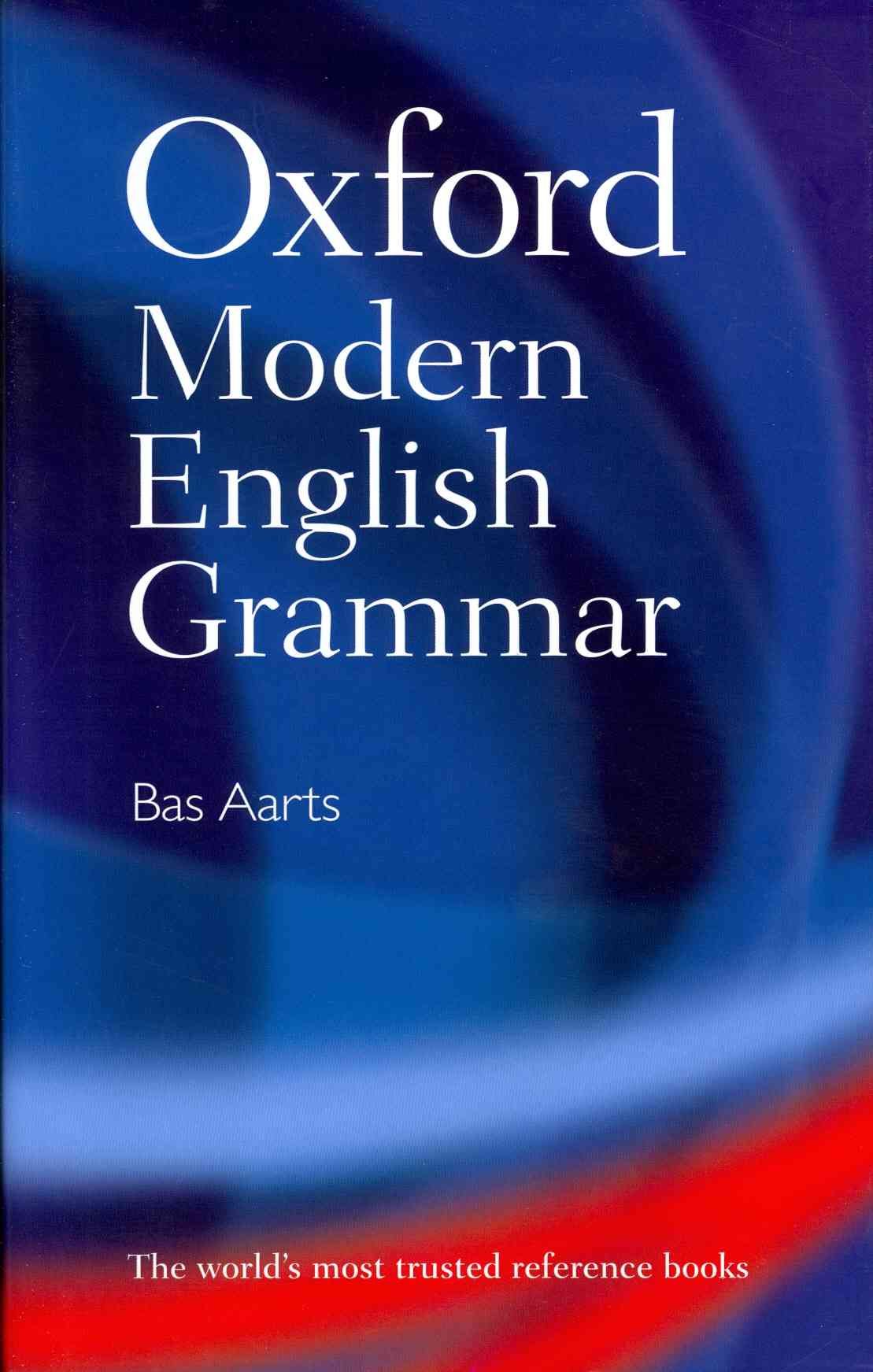 Oxford Modern English Grammar By Bas Aarts 9780199533190 (Hardback)