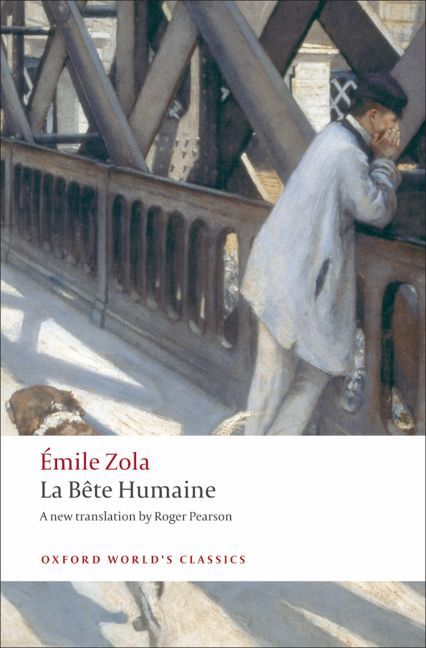 La Bête Humaine By Émile Zola, Roger Pearson 9780199538669