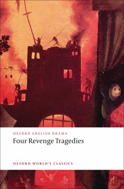 Four Revenge Tragedies 9780199540532 (Paperback)