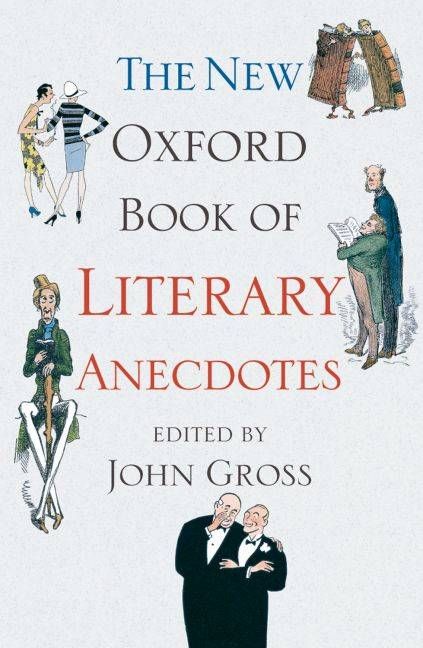 The New Oxford Book of Literary Anecdotes By John Gross 9780199543410