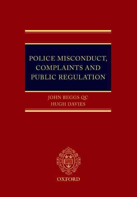 Police Misconduct, Complaints, and Public Regulation 9780199546183