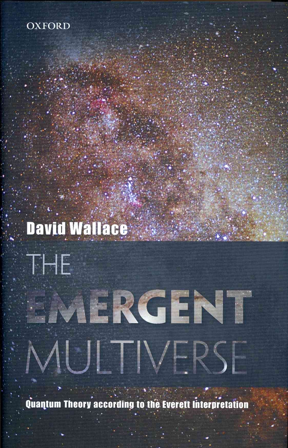 The Emergent Multiverse By David Wallace 9780199546961 (Hardback)
