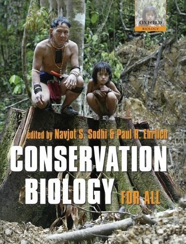 Conservation Biology for All By Navjot S. Sodhi, Paul R. Ehrlich