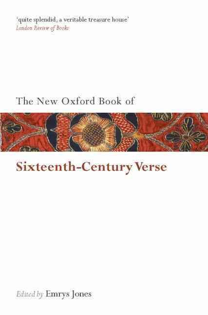 The New Oxford Book of Sixteenth-Century Verse By Emrys Jones