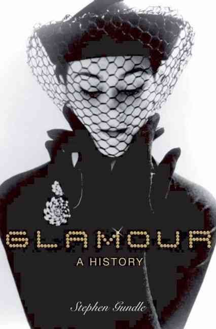 Glamour By Stephen Gundle 9780199569786 (Paperback)