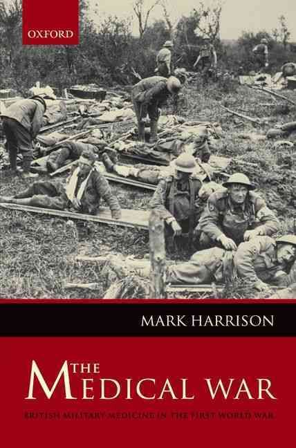 The Medical War By Mark Harrison 9780199575824 (Hardback)