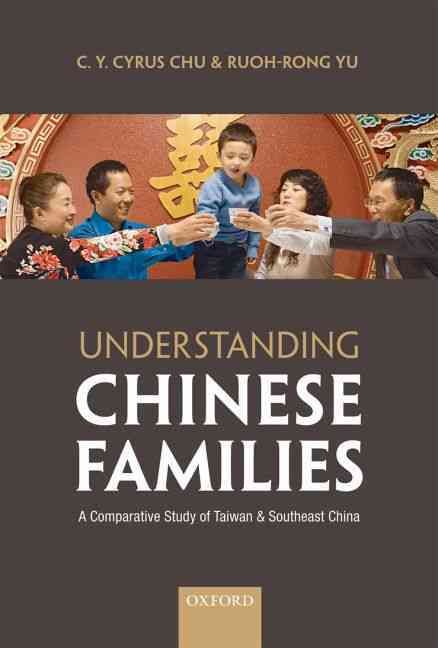 Understanding Chinese Families By C. Y. Cyrus Chu, Ruoh-Rong Yu