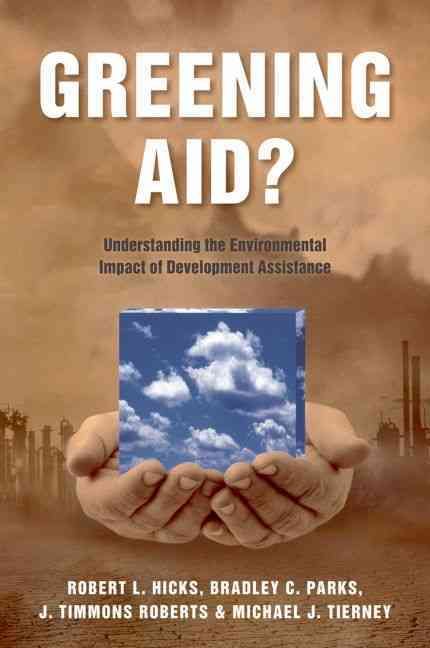 Greening Aid? By Robert L. Hicks 9780199582792 (Paperback)