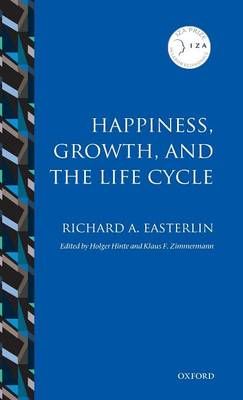 Happiness, Growth, and the Life Cycle 9780199597093 (Hardback)