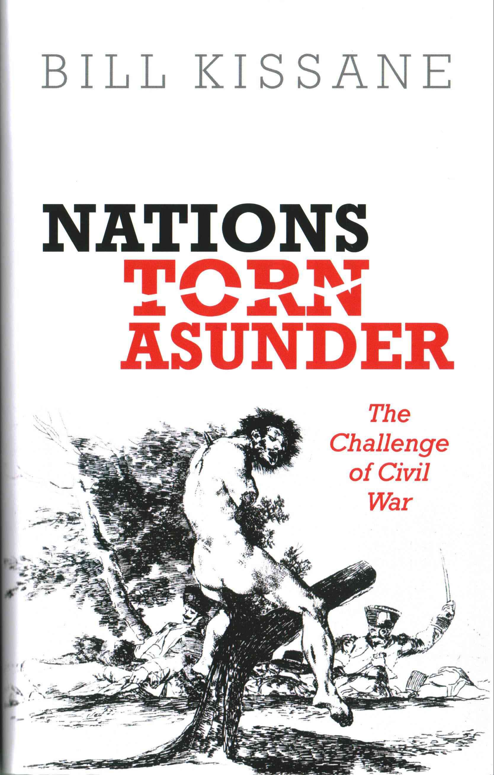 Nations Torn Asunder By Bill Kissane 9780199602872 (Hardback)