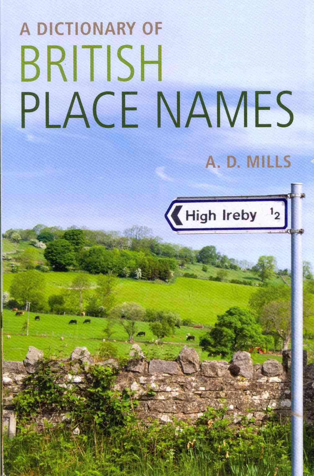 A Dictionary of British Place-Names By A. D. Mills 9780199609086