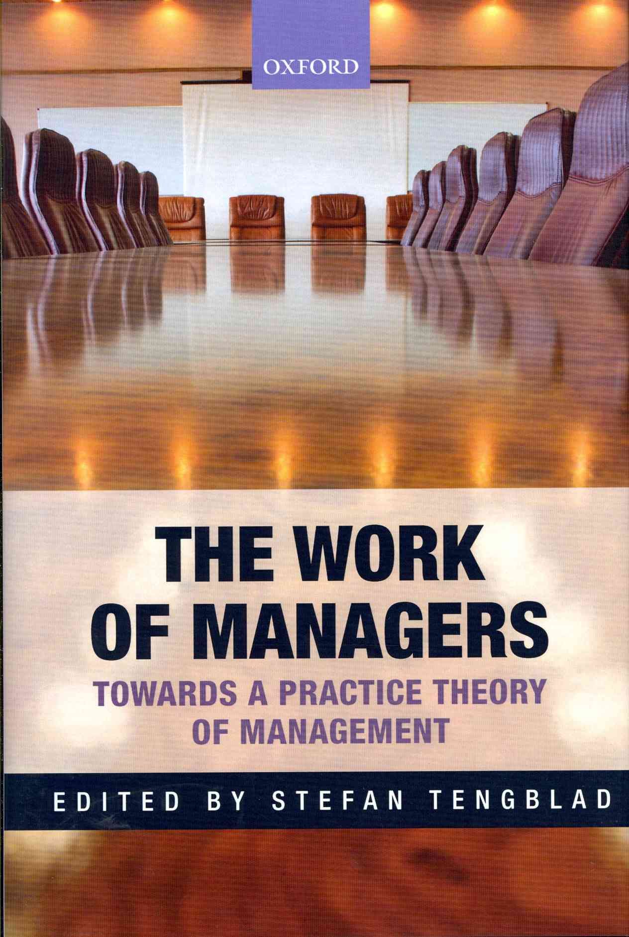 The Work of Managers By Stefan Tengblad 9780199639724 (Hardback)