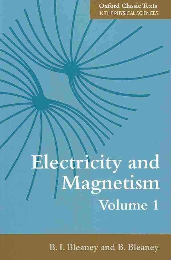 Electricity and Magnetism By B. I. Bleaney, B. Bleaney 9780199651931