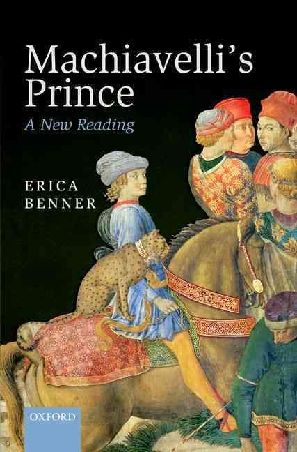 Machiavelli's Prince By Erica Benner 9780199653638 (Hardback)