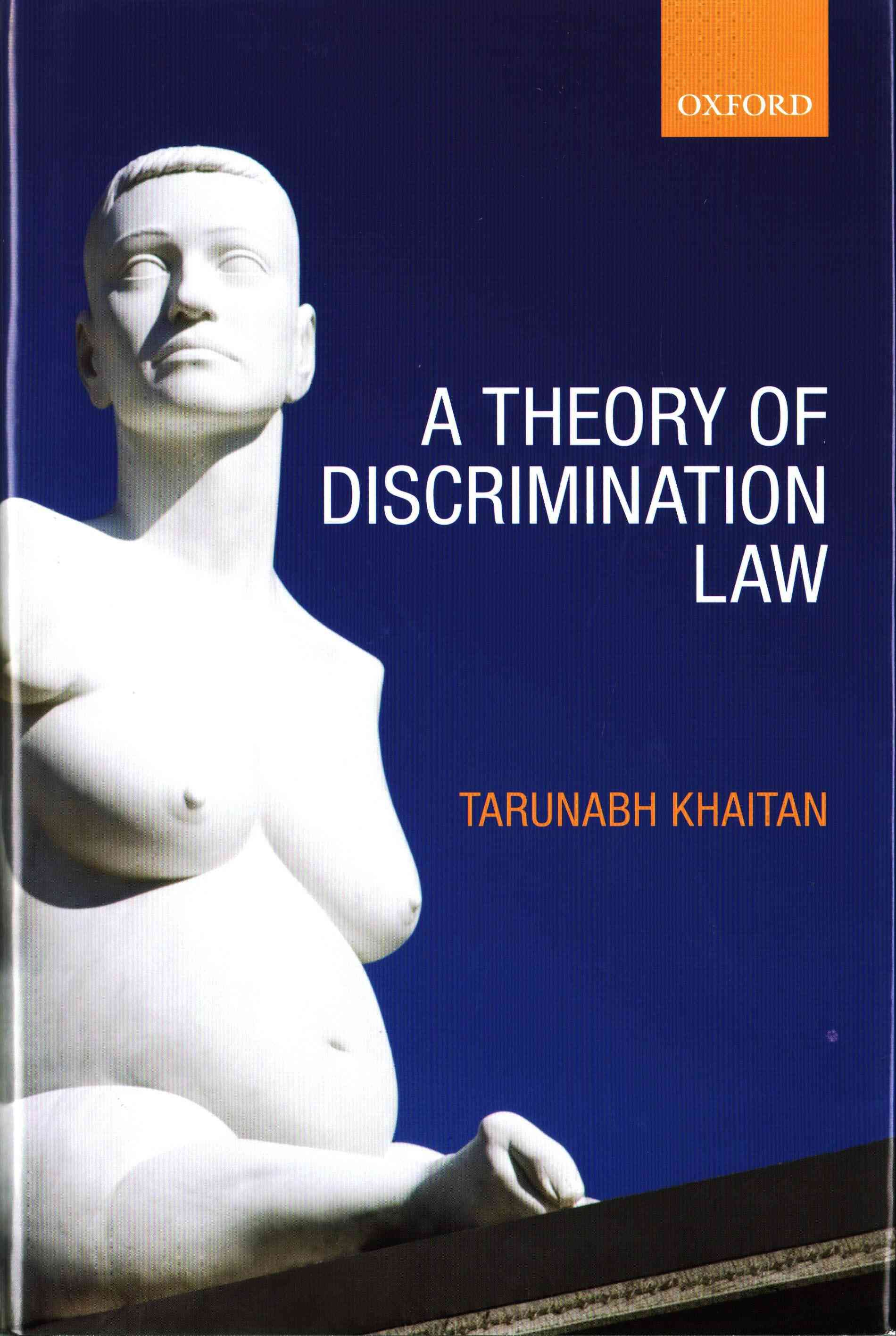 A Theory of Discrimination Law By Tarunabh Khaitan 9780199656967