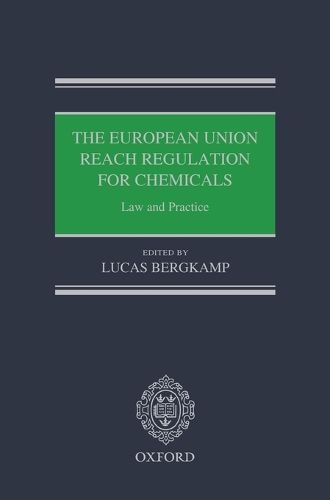 The European Union REACH Regulation for Chemicals 9780199659791