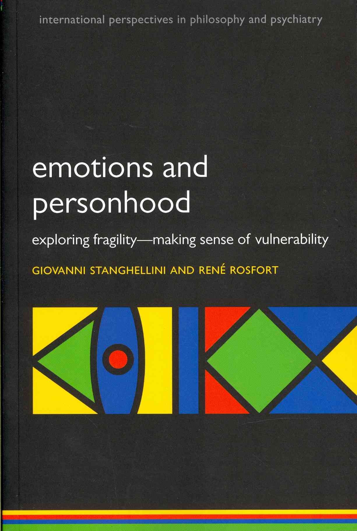 Emotions and Personhood By Giovanni Stanghellini, René Rosfort