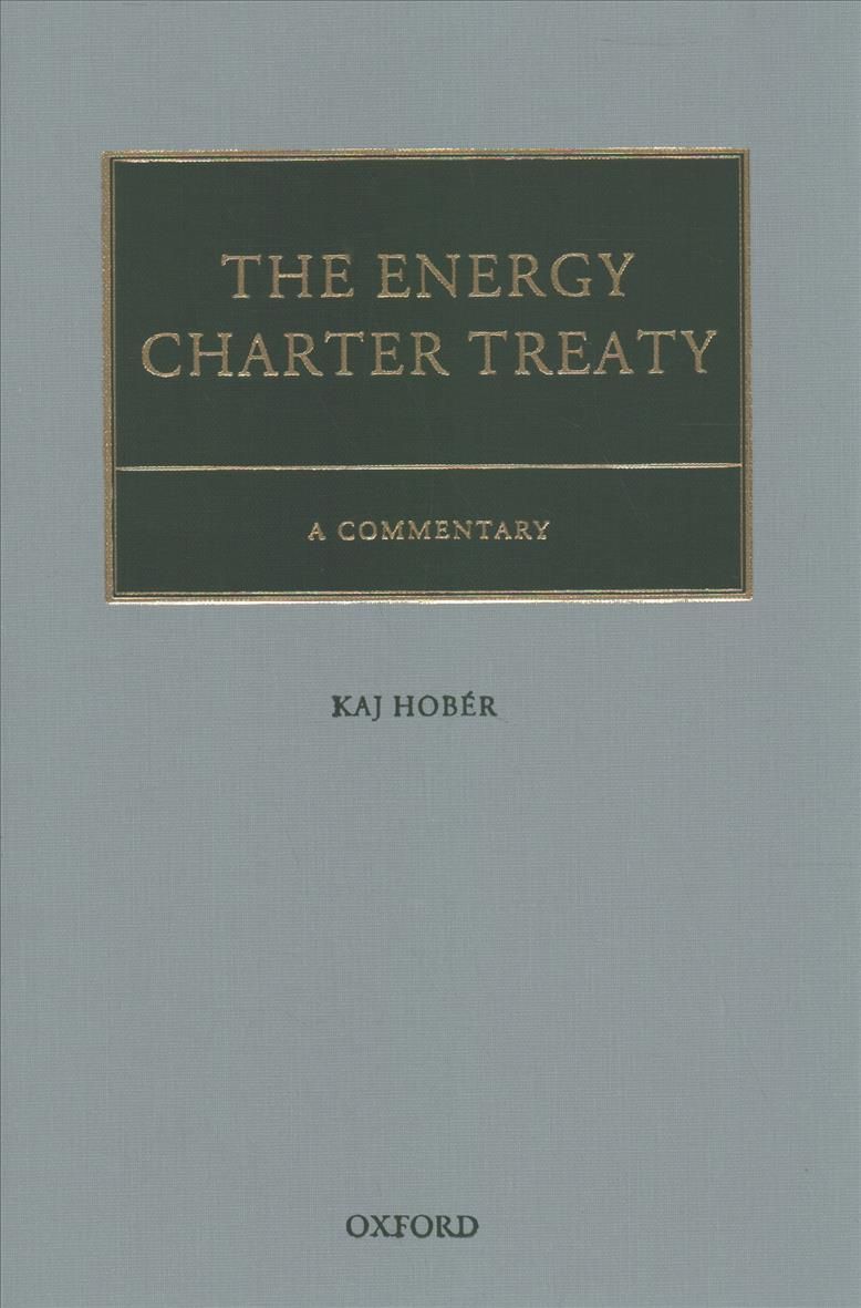 The Energy Charter Treaty By Kaj Hobér 9780199660995 (Hardback)