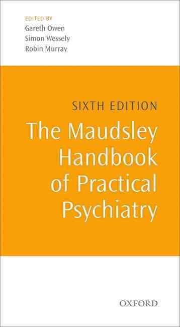 The Maudsley Handbook of Practical Psychiatry 9780199661701